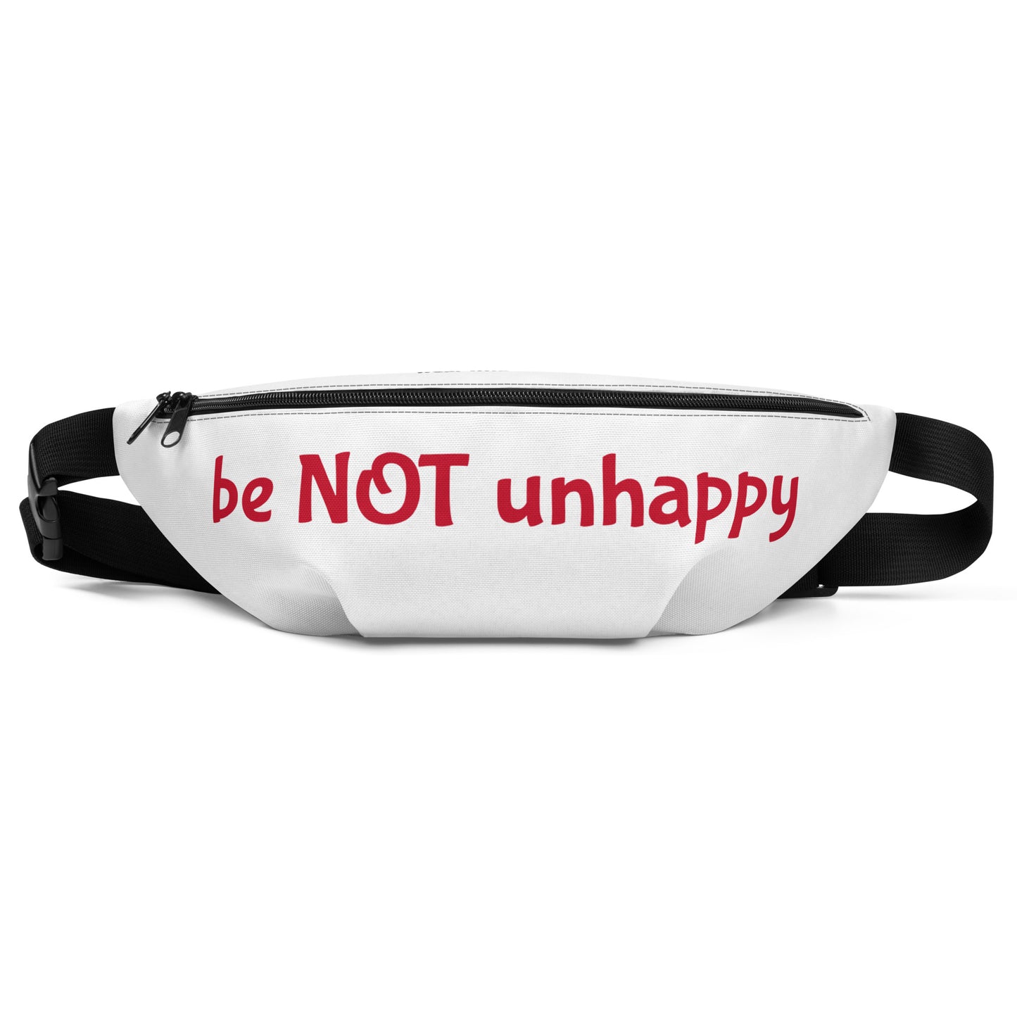 White fanny pack with 'be NOT unhappy' text on a white background