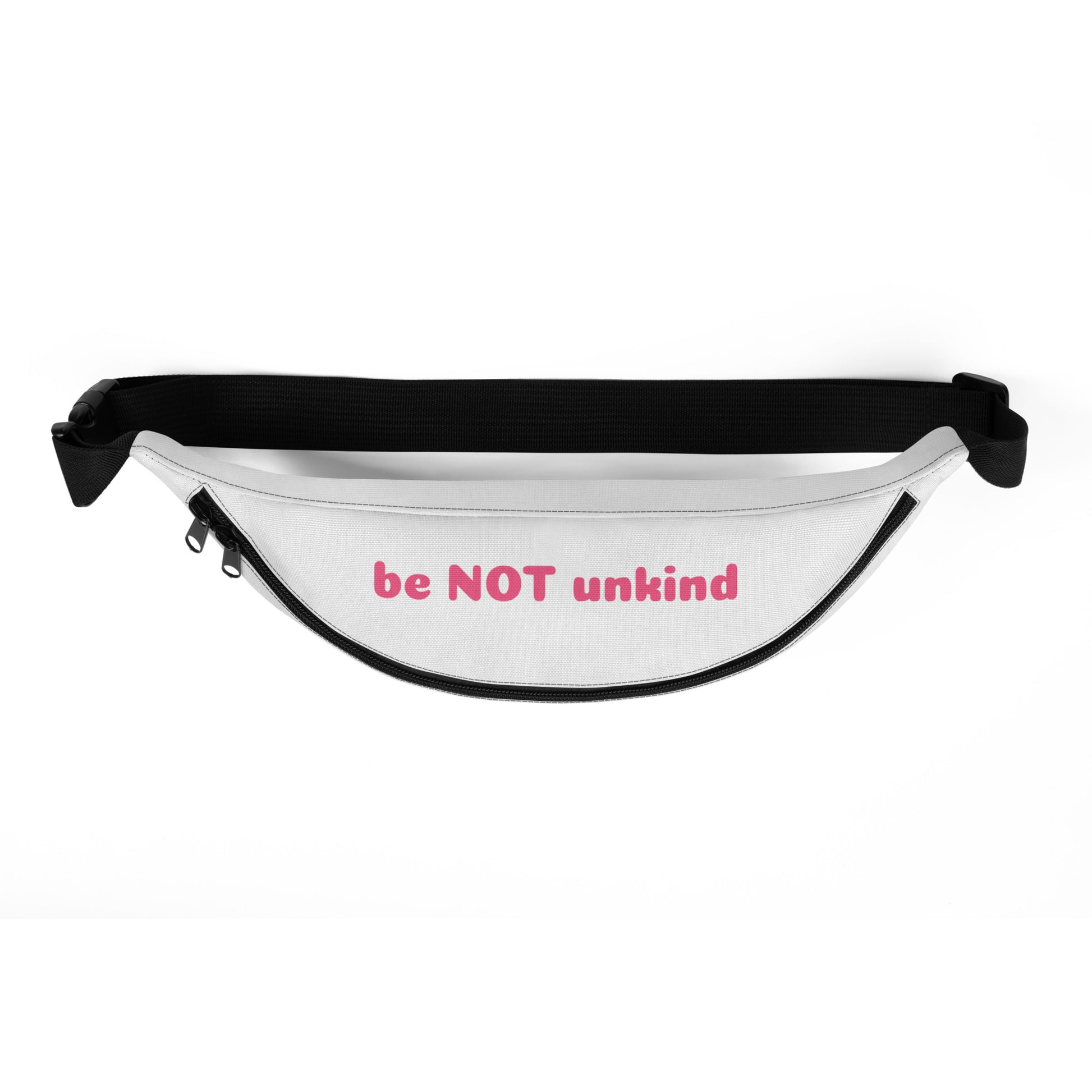Fanny pack with 'be NOT unkind' text on a white background