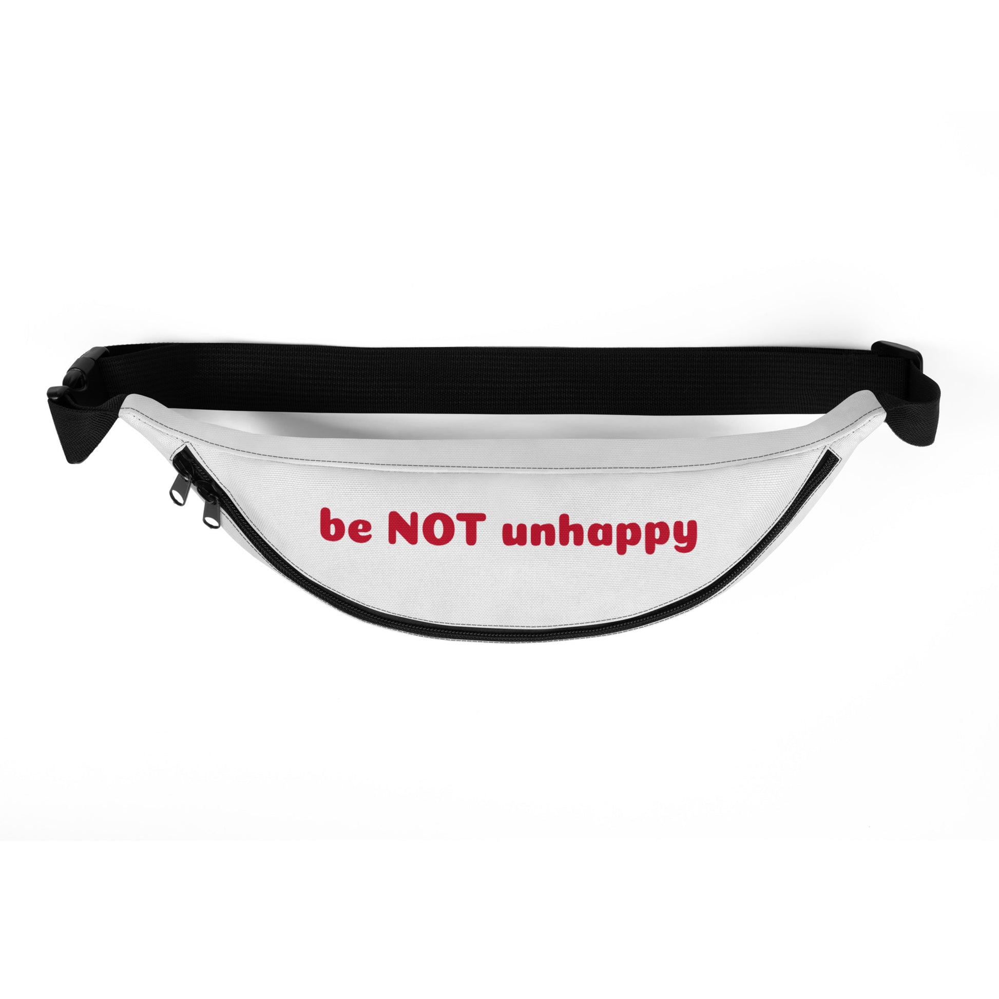 White fanny pack with black strap and red text 'be NOT unhappy' on a white background