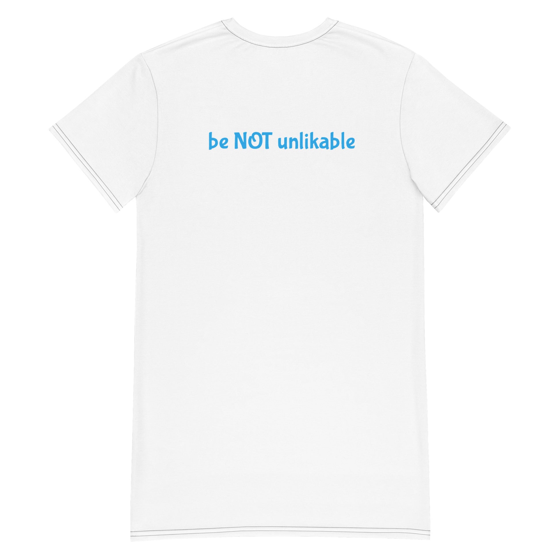 White t-shirt with 'be NOT unlikable' text on the back against a white background
