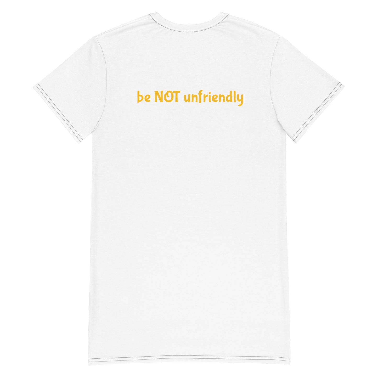 White t-shirt with yellow text 'be NOT unfriendly' on a white background