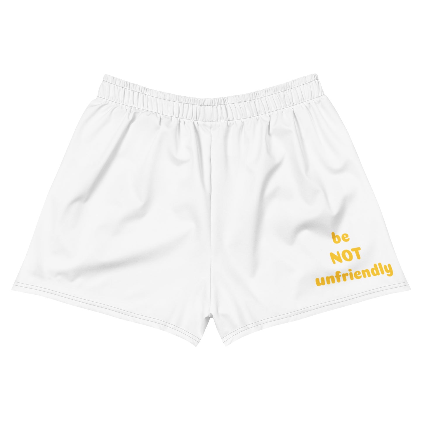 White shorts with yellow text 'be NOT unfriendly' on a white background