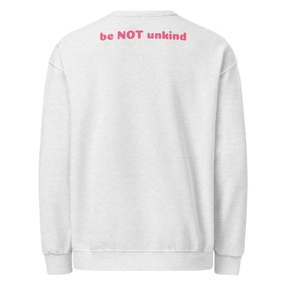 White sweatshirt with pink text 'be NOT unkind' on a white background