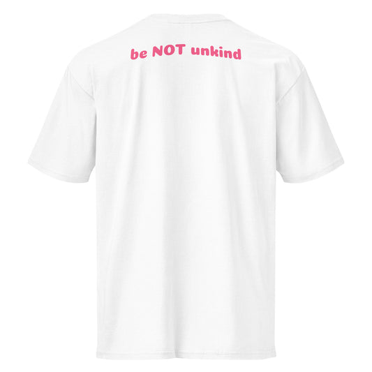 White t-shirt with pink text 'be NOT unkind' on a white background