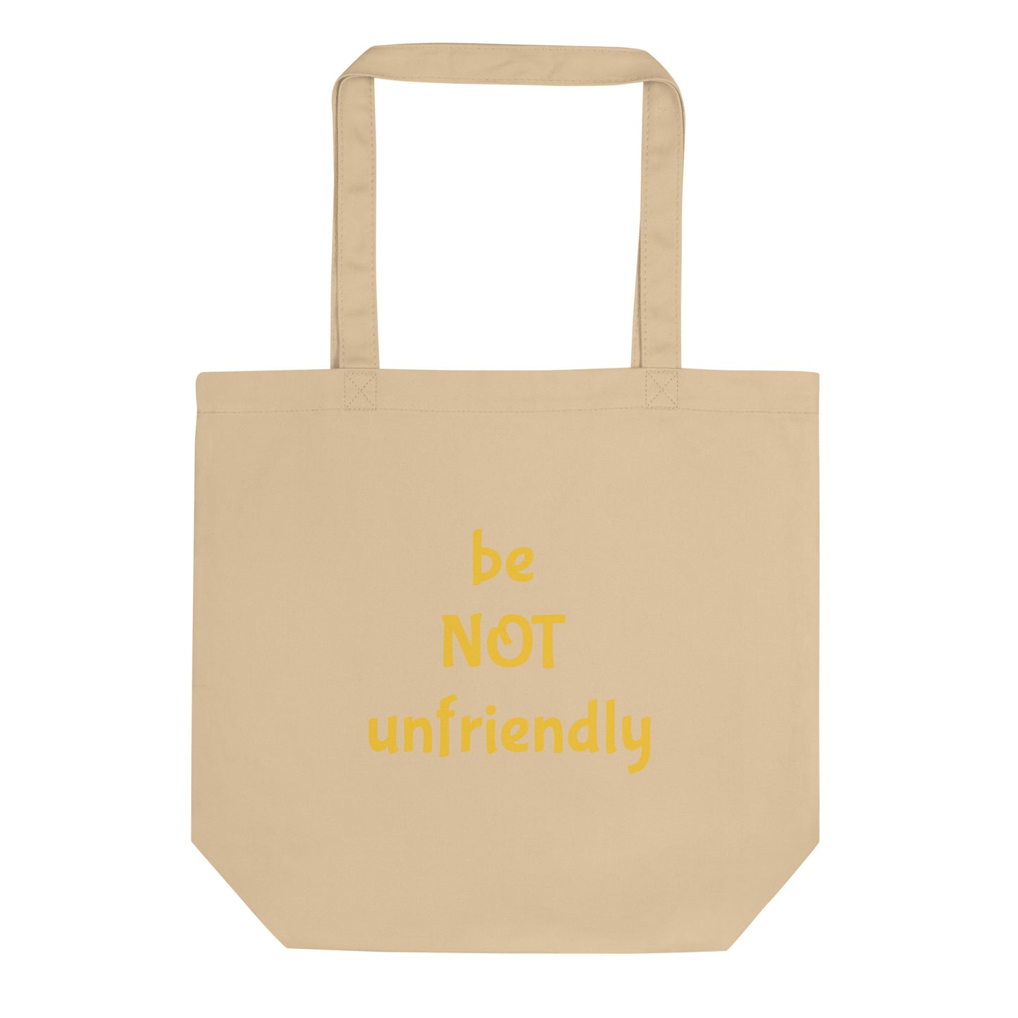 Beige tote bag with 'be NOT unfriendly' text on a white background