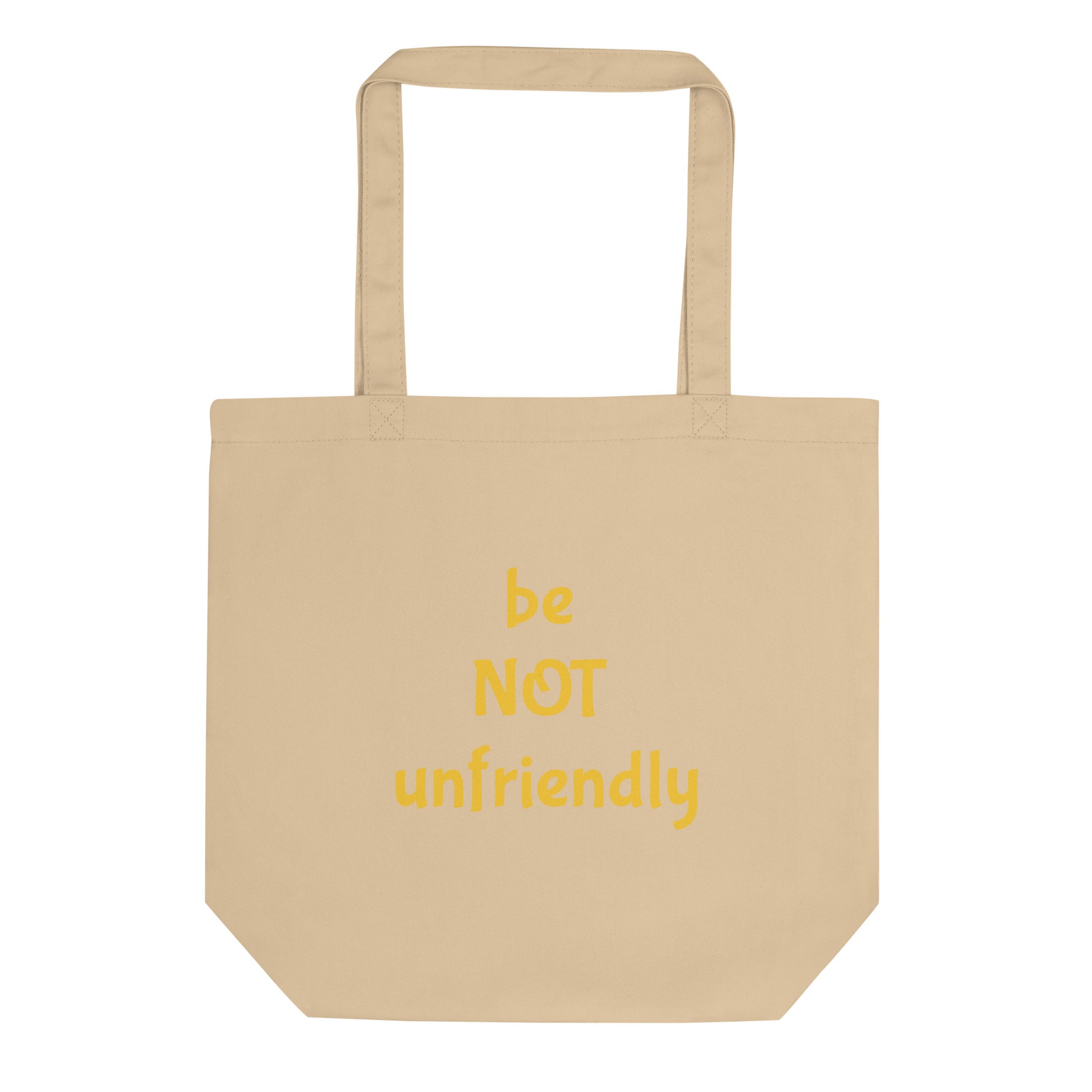 Beige tote bag with 'be NOT unfriendly' text on a white background