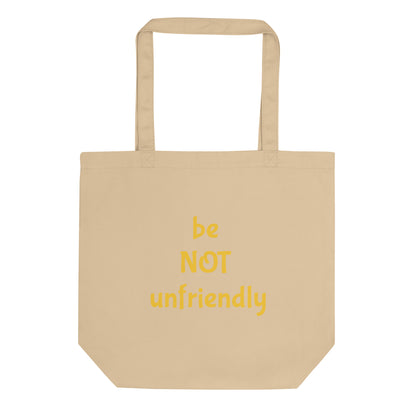 Beige tote bag with 'be NOT unfriendly' text on a white background