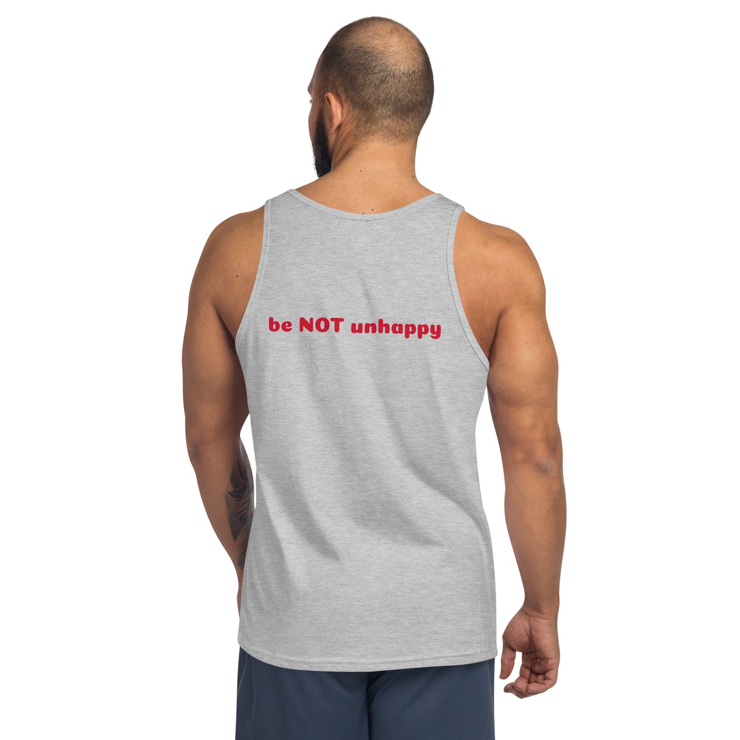 Person wearing a gray tank top with 'be NOT unhappy' text on the back against a white background