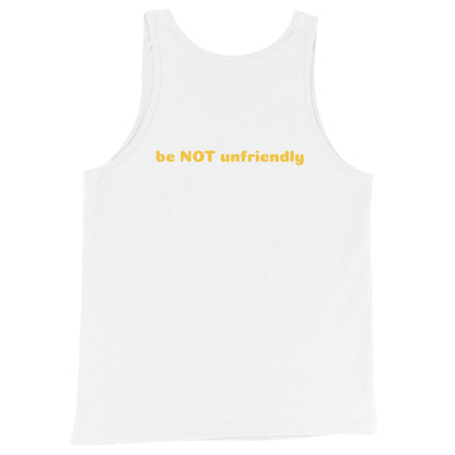 White tank top with yellow text 'be NOT unfriendly' on a white background