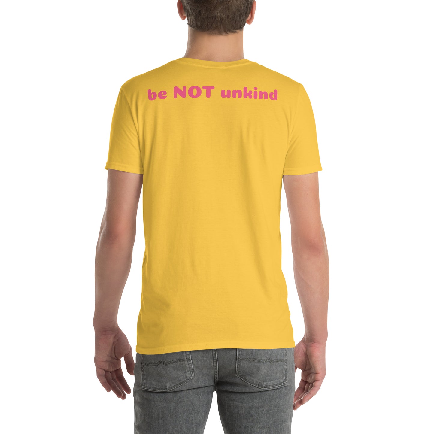 Person wearing a yellow t-shirt with 'be NOT unkind' text on the back, standing against a white background.