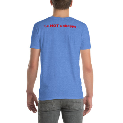 Blue t-shirt with 'be NOT unhappy' text on the back worn by a person