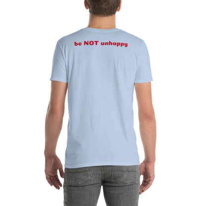 Light blue t-shirt with 'be NOT unhappy' text on the back, worn by a person.