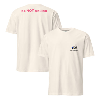 Natural t-shirt with 'be NOT unkind' text on the back and a logo on the front, on a white background.