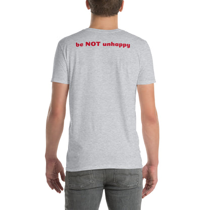 Person wearing a gray t-shirt with 'be NOT unhappy' text on the back, on a white background