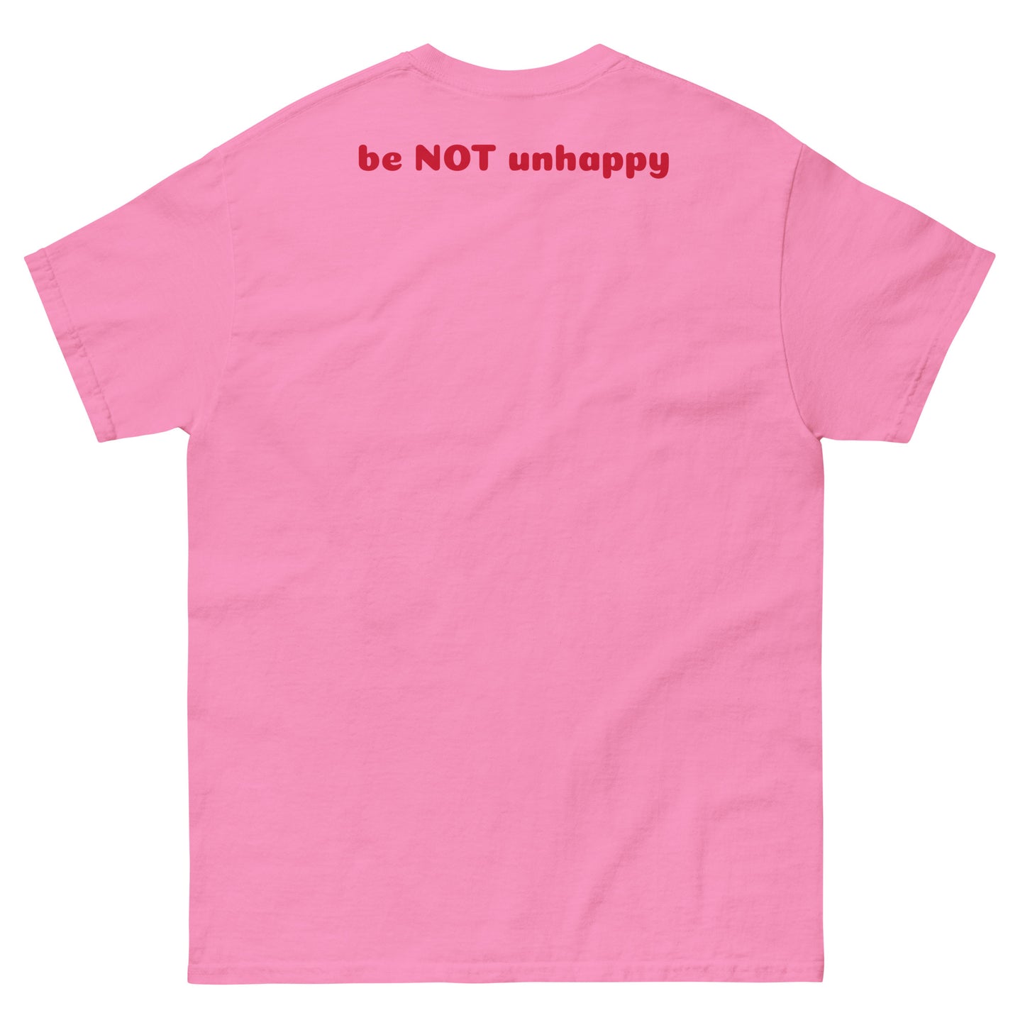 Pink t-shirt with 'be NOT unhappy' text on the back against a white background