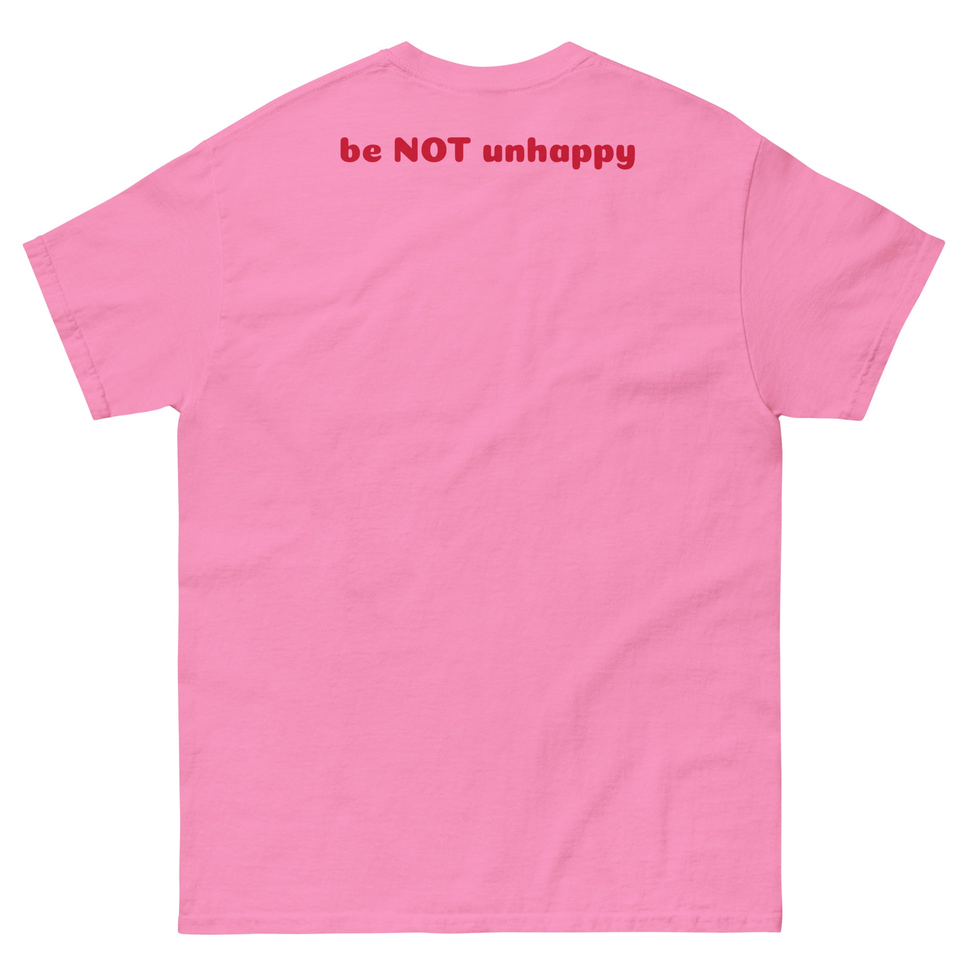 Pink t-shirt with 'be NOT unhappy' text on the back against a white background