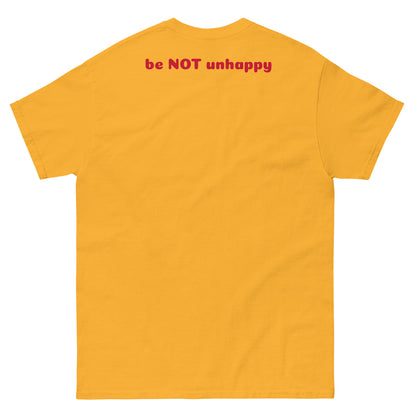 Yellow gold t-shirt with 'be NOT unhappy' text on the back against a white background
