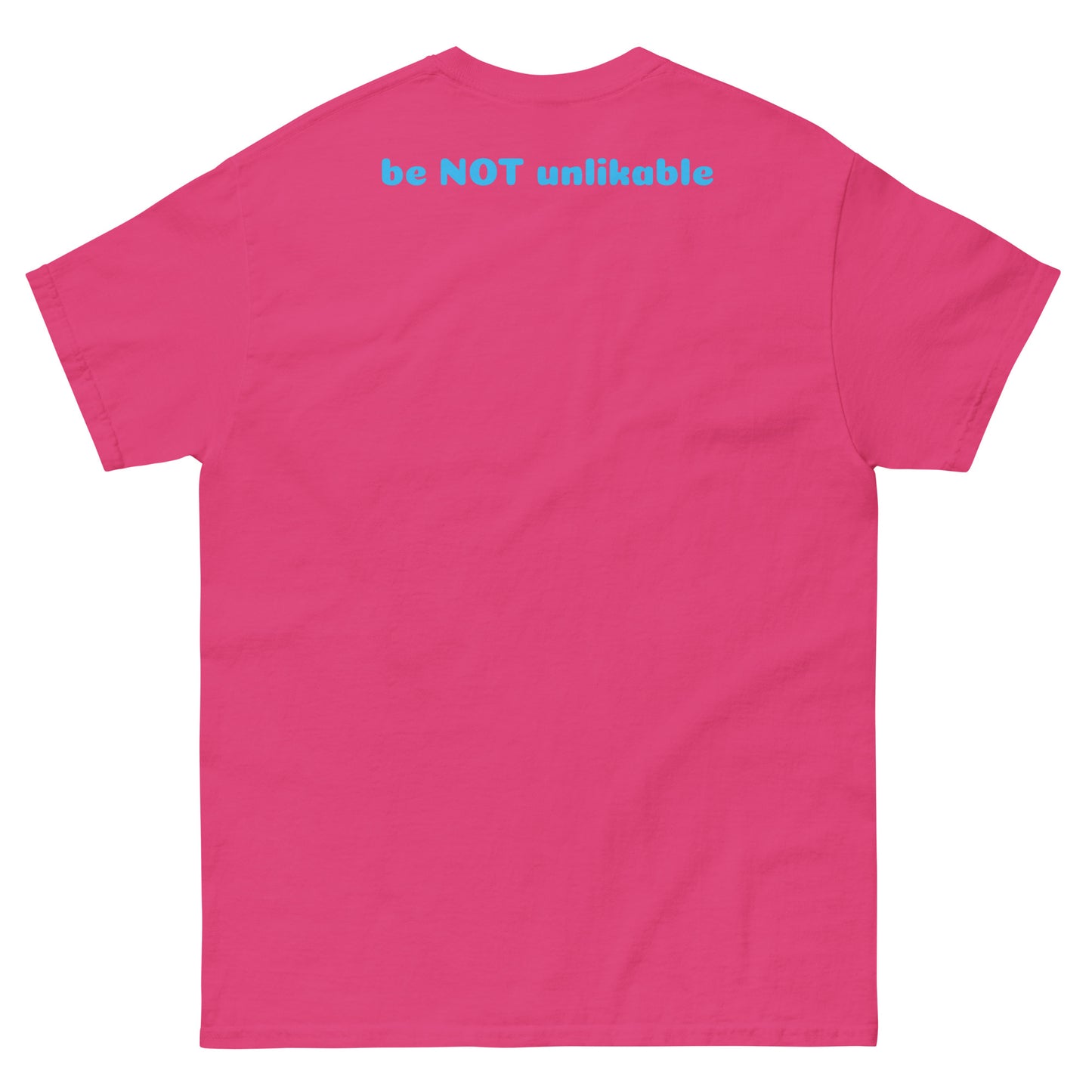 Pink t-shirt with text 'be NOT unlikable' on the back against a white background