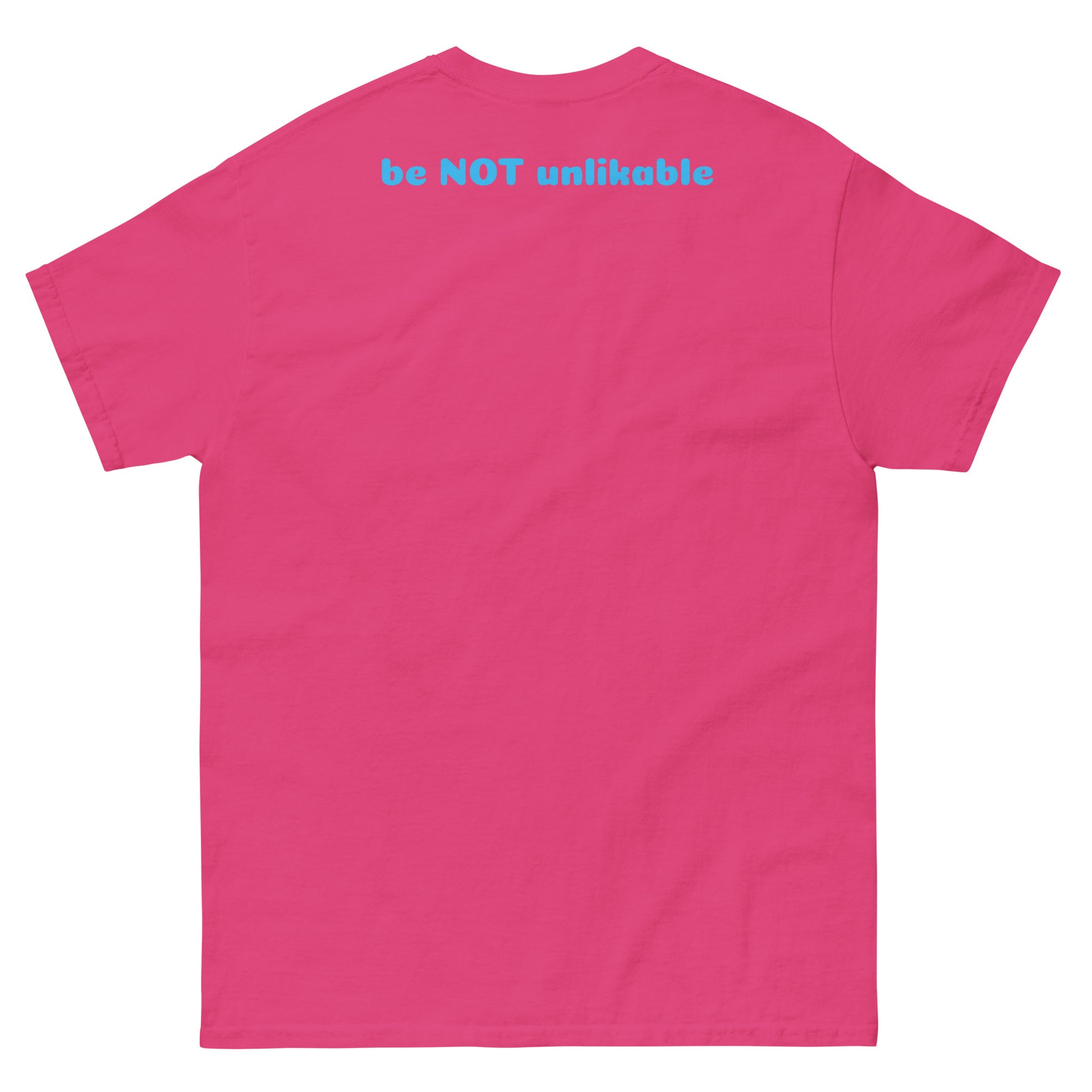 Pink t-shirt with text 'be NOT unlikable' on the back against a white background
