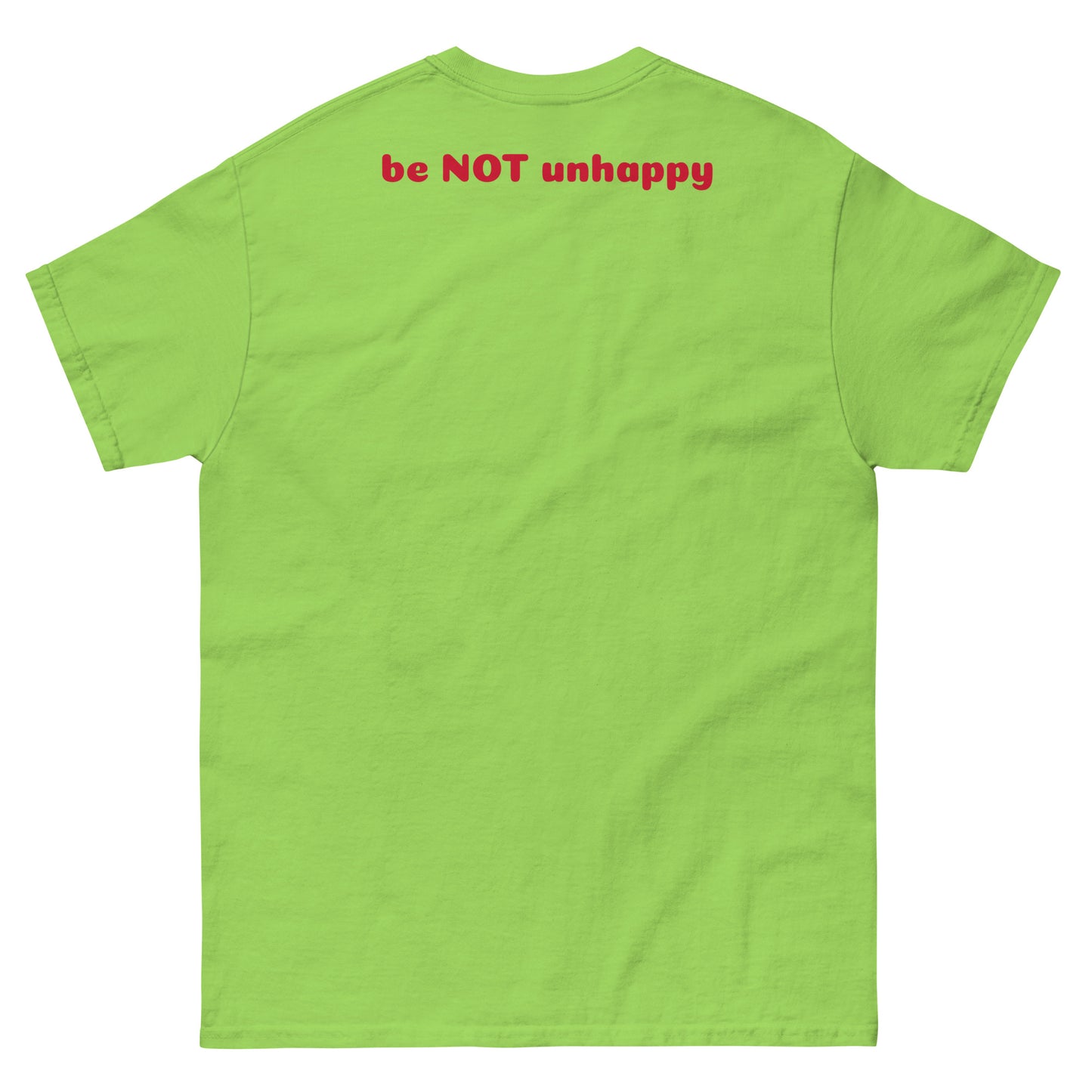Lime green t-shirt with 'be NOT unhappy' text on the back against a white background
