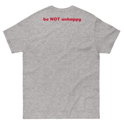 Gray t-shirt with red text 'be NOT unhappy' on the back against a white background