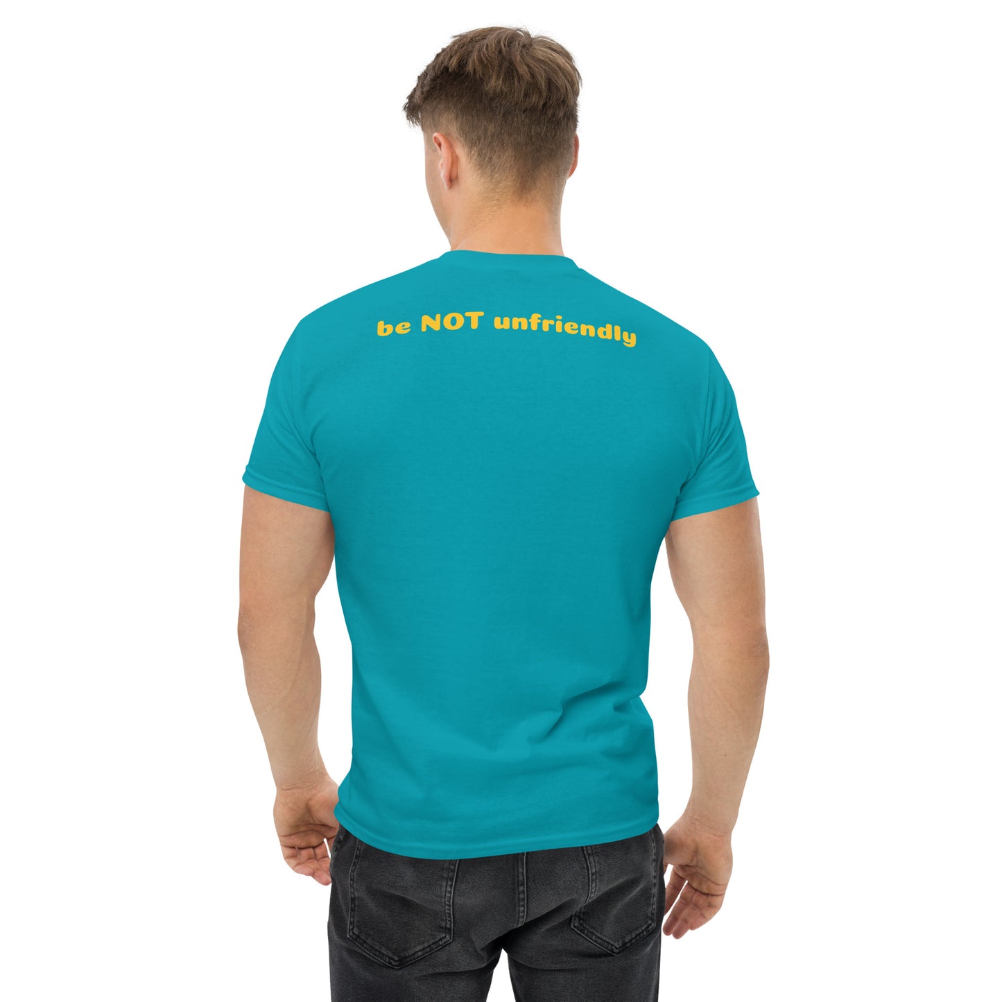 Man wearing a turquoise t-shirt with 'be NOT unfriendly' text on the back, on a white background