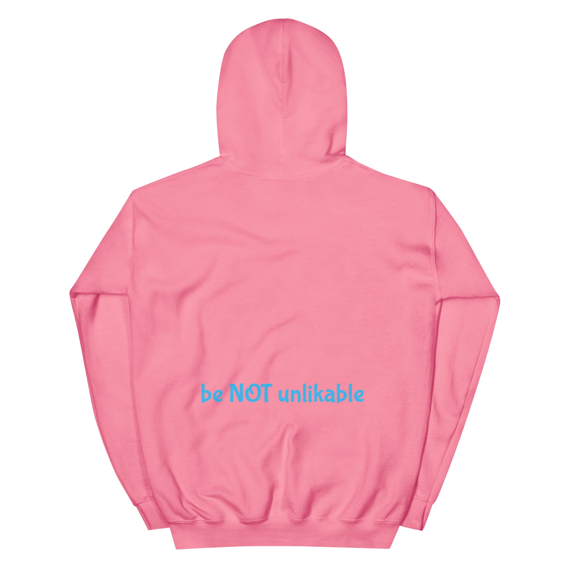 Pink hoodie with 'be NOT unlikable' text on a white background
