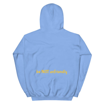 carolina blue hooded sweat shirt with 'be not unfriendly' text on a white background