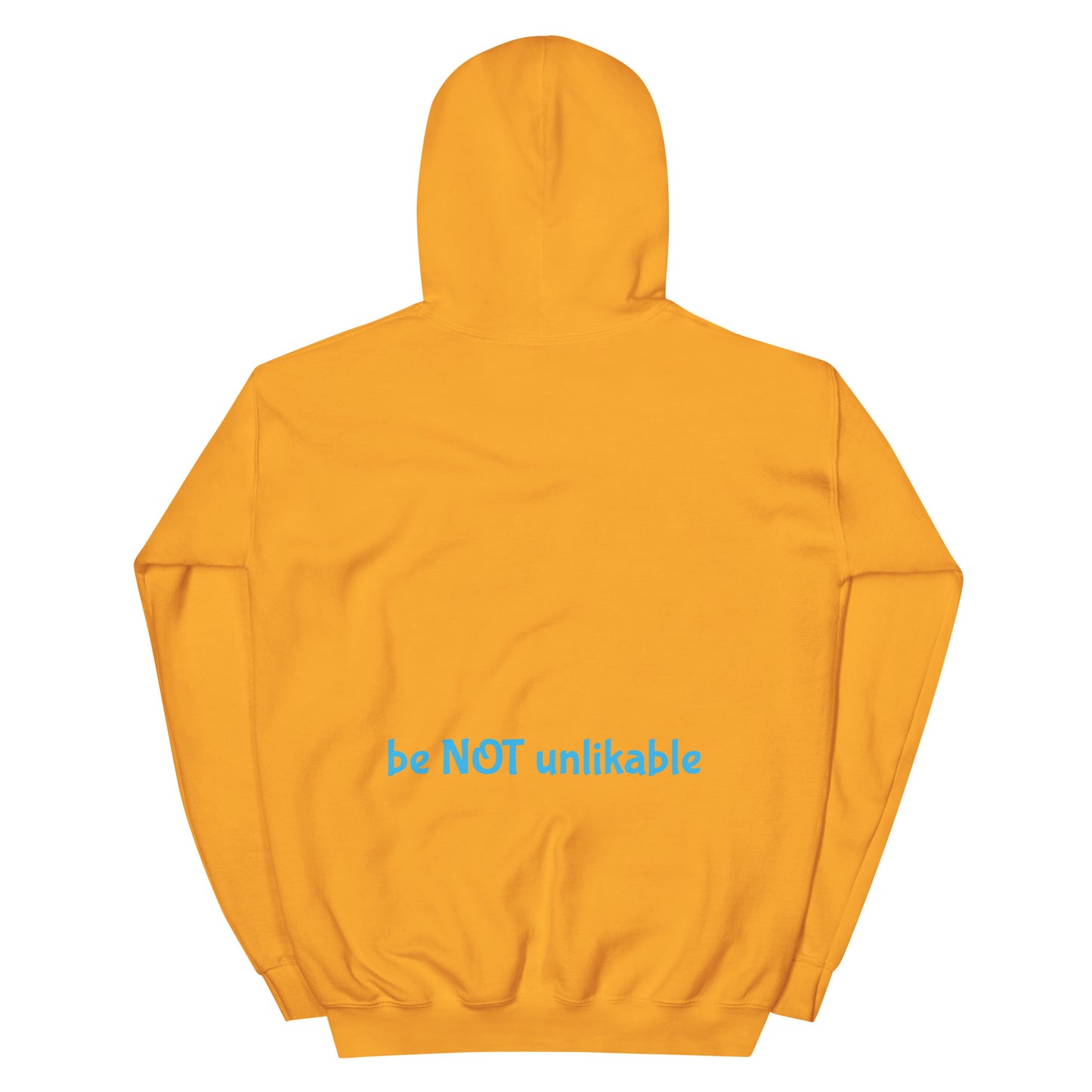 Yellow gold hoodie with 'be NOT unlikable' text on a white background