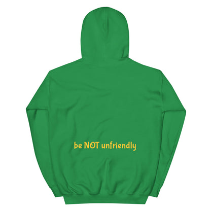 irish green hooded sweat shirt with 'be not unfriendly' text on a white background