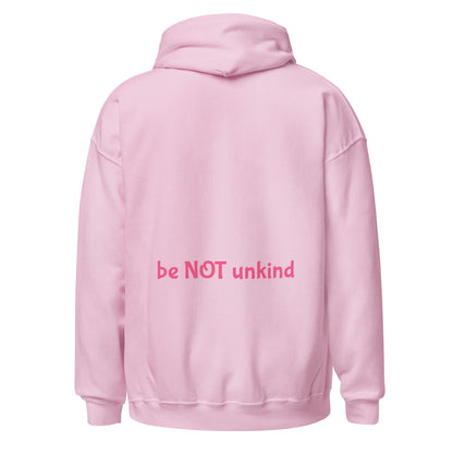 Pink hoodie with 'be NOT unkind' text on the back against a white background