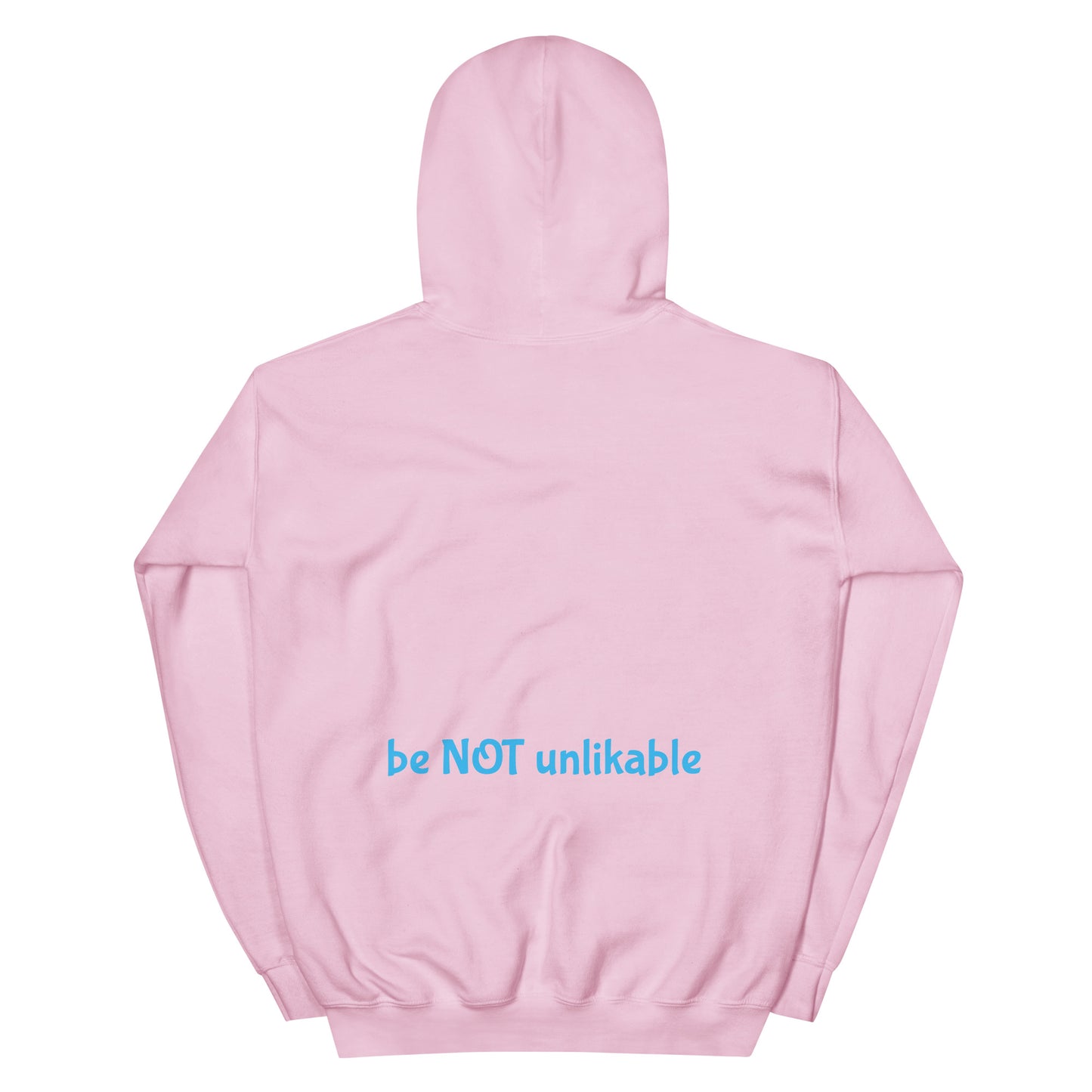 light pink hoodie with 'be NOT unlikable' text on a white background