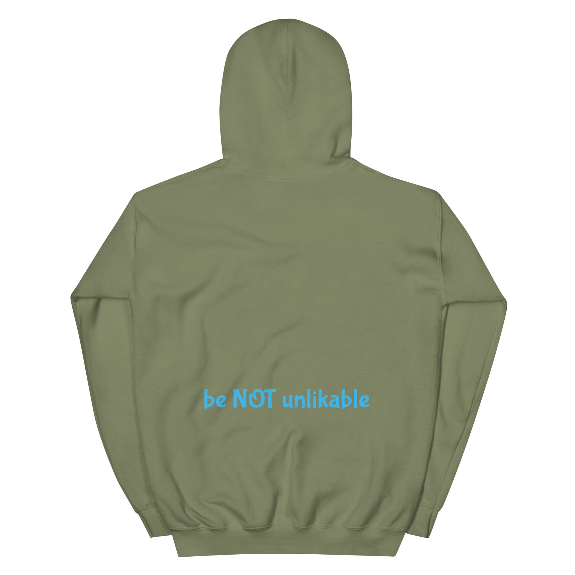 military green hoodie with a 'be not unlikable' text on the back against a white background