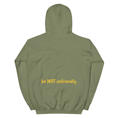 military green hooded sweat shirt with 'be not unfriendly' text on a white background