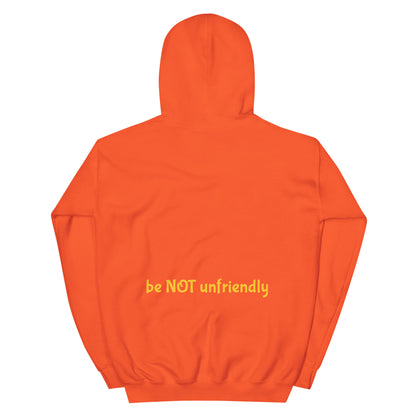 orange hooded sweat shirt with 'be not unfriendly' text on a white background