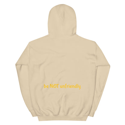 sand white hooded sweat shirt with 'be not unfriendly' text on a white background