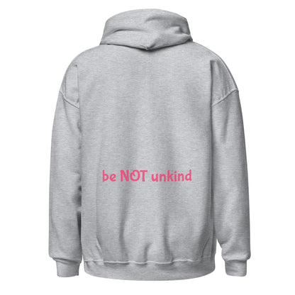 Grey hoodie with 'be NOT unkind' text on the back against a white background