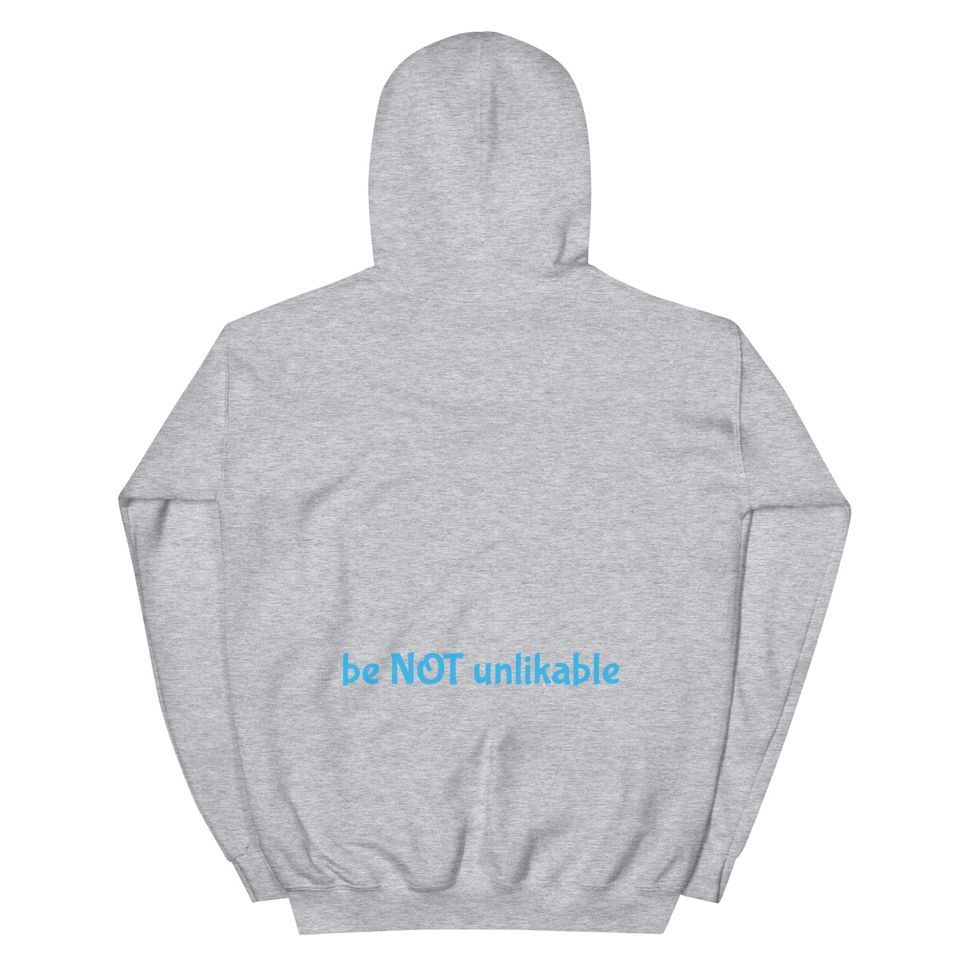 Gray hoodie with 'be NOT unlikable' text on a white background