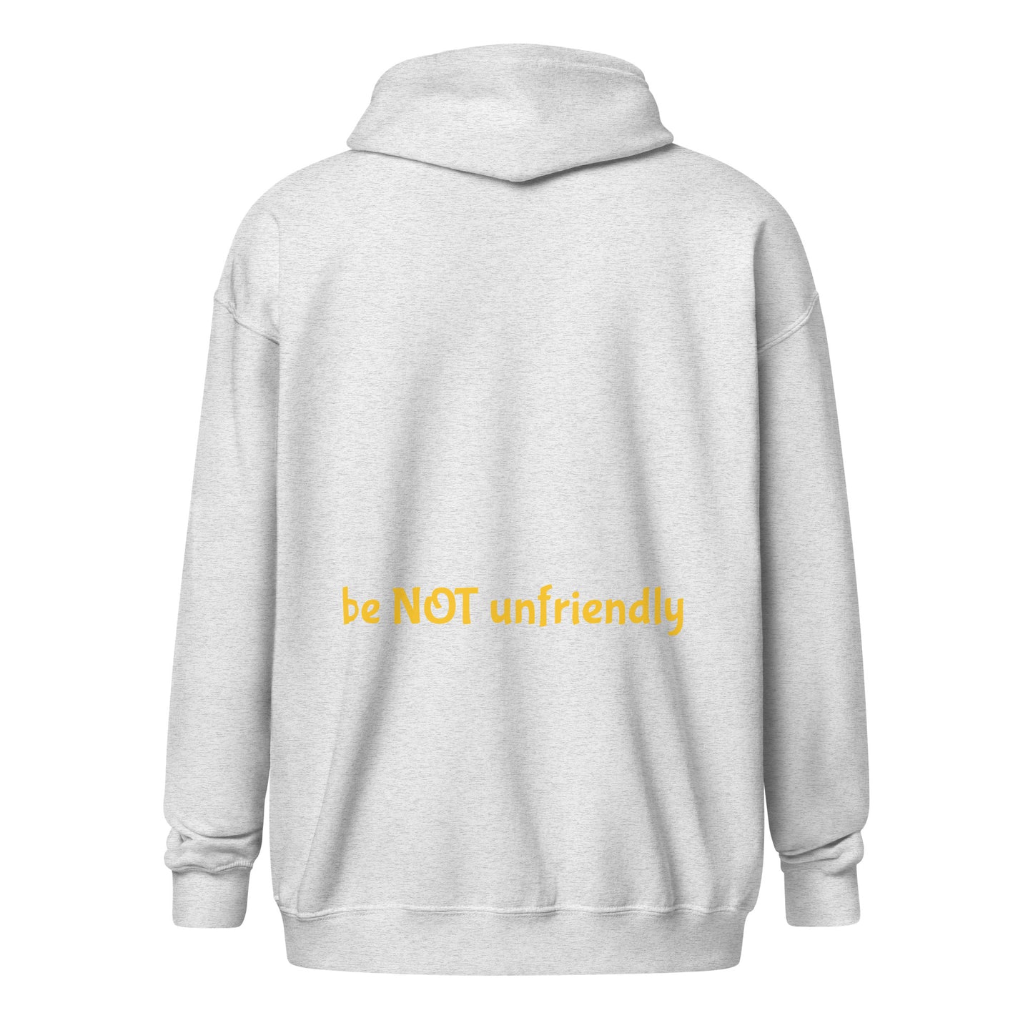 ash gray hoodie with yellow text 'be NOT unfriendly' on a white background