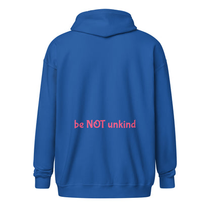 Cobalt blue zip up hoodie with 'be NOT unkind' text on the back against a white background
