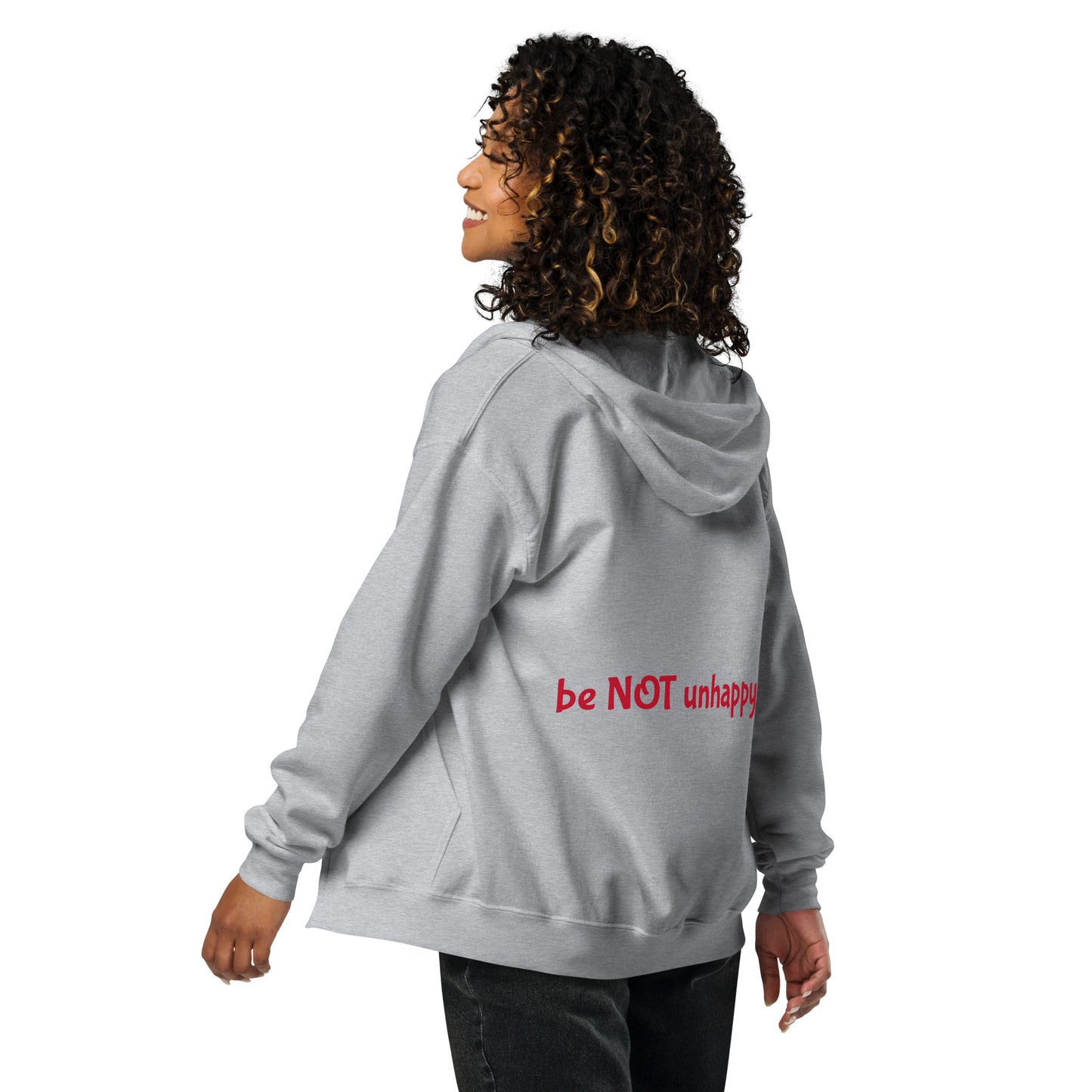 Person wearing a gray hoodie with 'be NOT unhappy' text on the back, on a white background