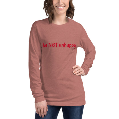 Person wearing a mauve long-sleeve shirt with 'be not unhappy' text on a white background
