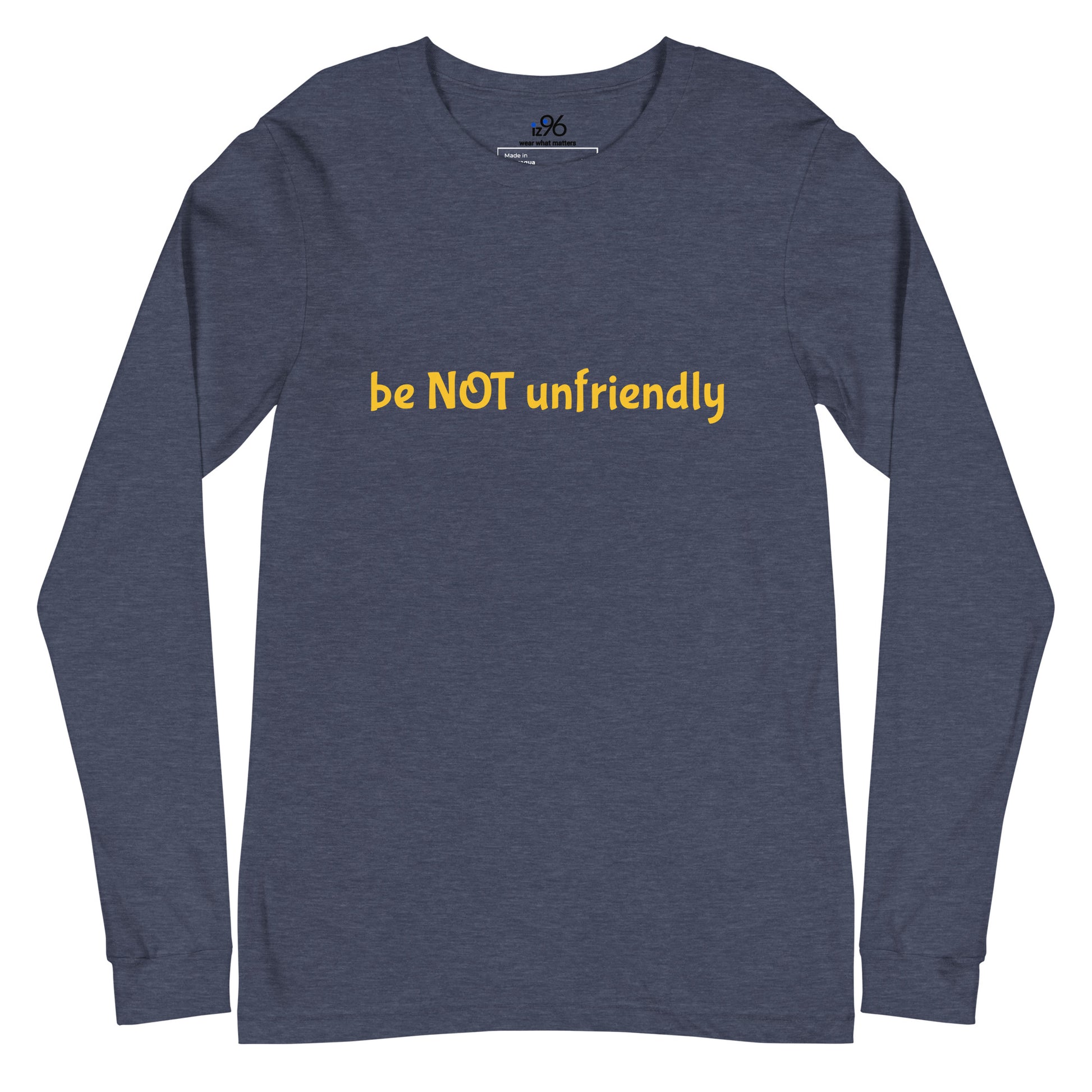 Navy blue long-sleeve shirt with yellow text 'be NOT unfriendly' on a white background