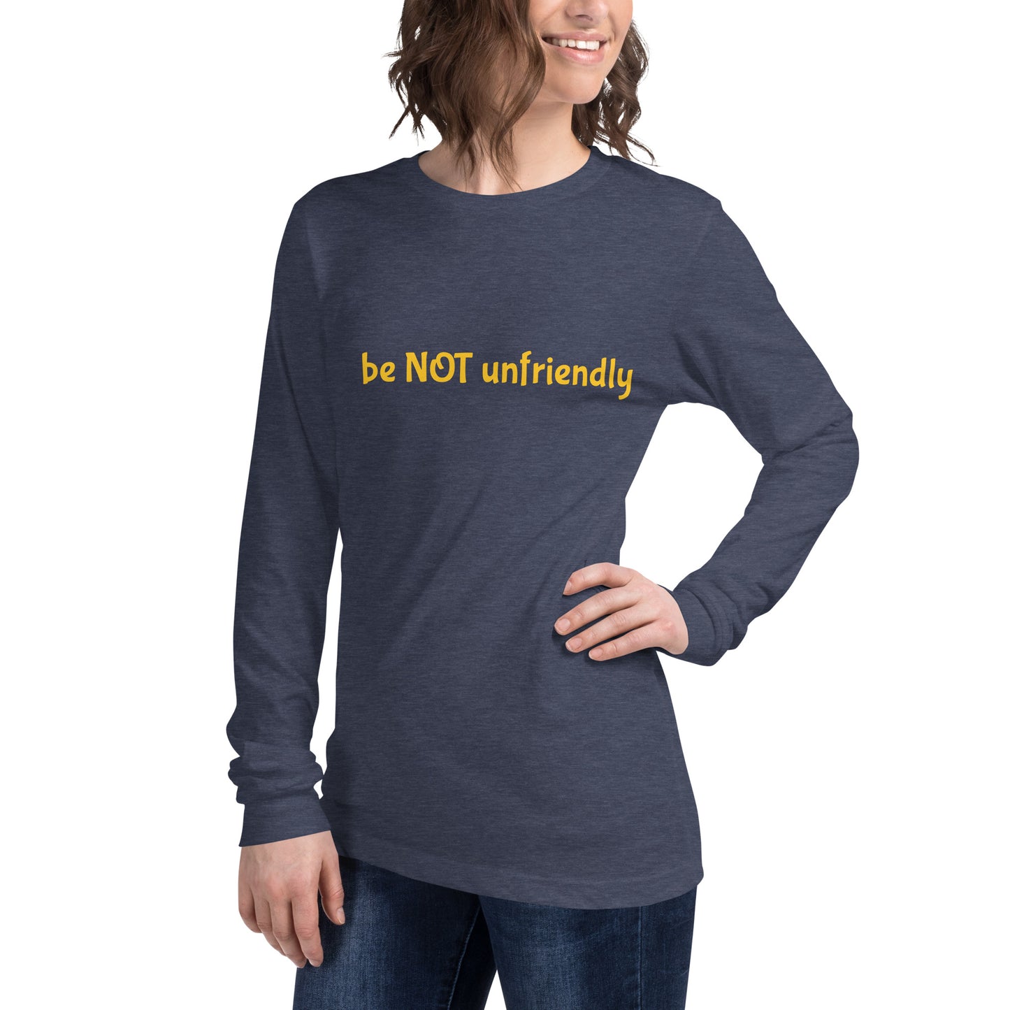 Person wearing a navy long-sleeve shirt with 'be not unfriendly' text on a white background