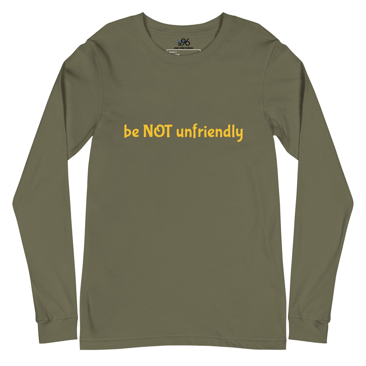military green long-sleeve shirt with 'be NOT unfriendly' text on a white background