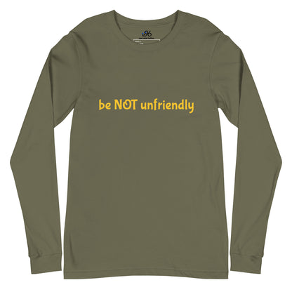 military green long-sleeve shirt with 'be NOT unfriendly' text on a white background