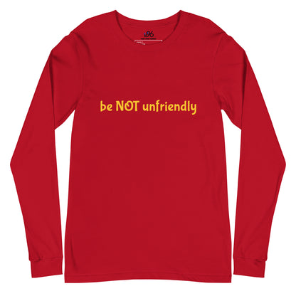 Red long-sleeve shirt with yellow text 'be NOT unfriendly' on a white background