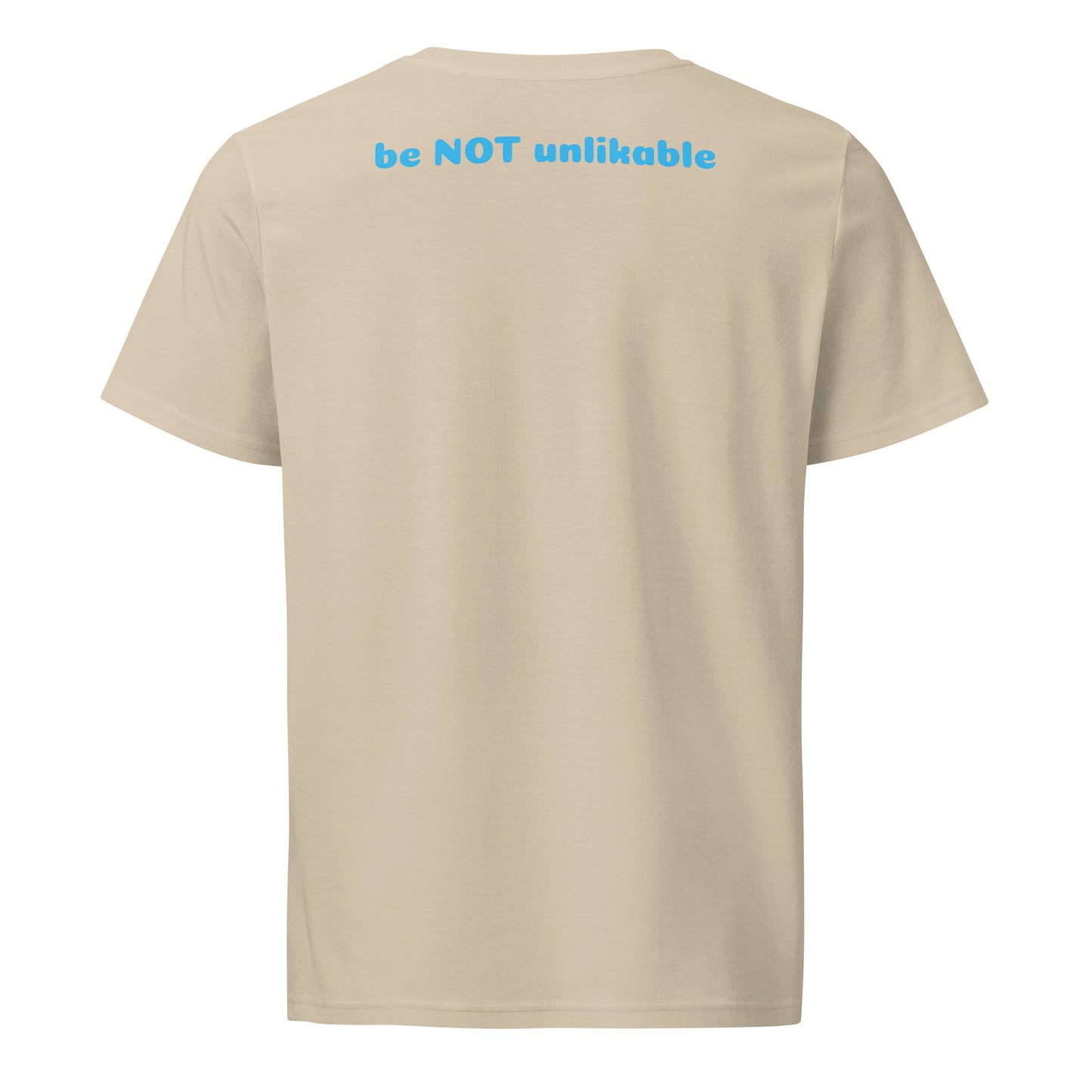 Beige t-shirt with 'be NOT unlikable' text on the back against a white background