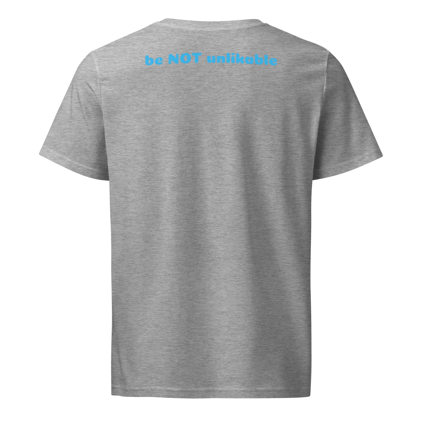 Gray t-shirt with 'be NOT unlikeable' text on the back against a white background