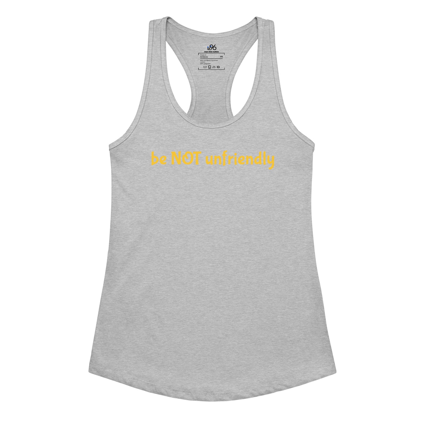 Gray tank top with yellow text 'be NOT unfriendly' on a white background